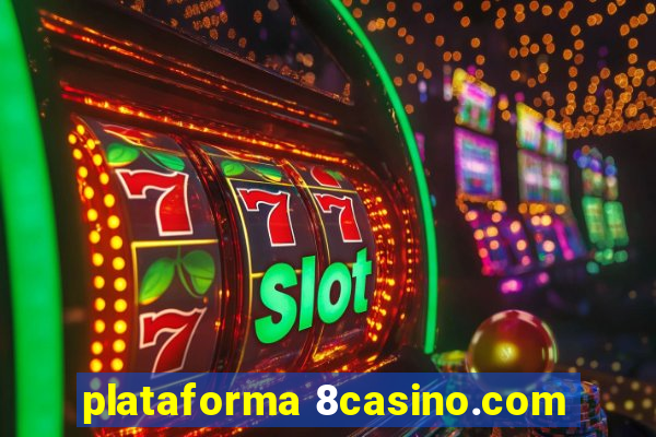 plataforma 8casino.com